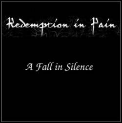 Redemption In Pain : A Fall in Silence